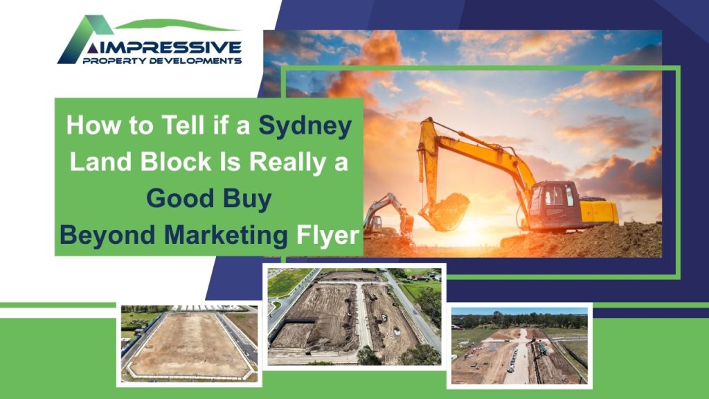 How to Tell if a Sydney Land Block Is Really a Good Buy (Beyond the Marketing Flyer)